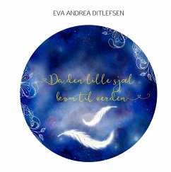 Da den lille sjæl kom til verden (eBook, ePUB) - Ditlefsen, Eva Andrea