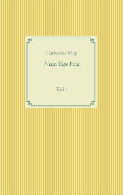 Neun Tage Frau (eBook, ePUB) - May, Catherine