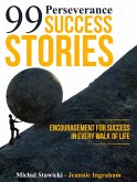 99 Perseverance Success Stories: Encouragement for Success in Every Walk of Life (eBook, ePUB)