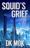 Squid's Grief (eBook, ePUB) Squid's Grief (eBook, ePUB)