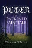 Peter: A Darkened Fairytale (eBook, ePUB)