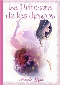 La Princesa de los deseos (eBook, ePUB) - Sgrò, Alessio