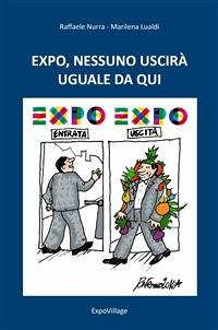 Expo, nessuno uscirà uguale da qui (eBook, ePUB) - Lualdi, Marilena; Nurra, Raffaele