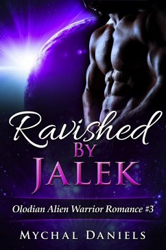 Cover Ravished By Jalek (Olodian Alien Warrior Romance, #3) (eBook, ePUB)