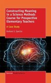 Constructing Meaning in a Science Methods Course for Prospective Elementary Teachers