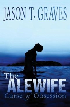 The Alewife - Graves, Jason T.