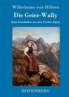 Die Geier-Wally - Hillern, Wilhelmine von