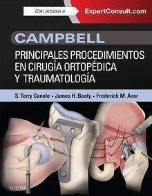 Campbell : principales procedimientos en cirugía ortopédica y traumatología ; Expertconsult - Canale, S. Terry; Beaty, James H.; Azar, Frederick M.
