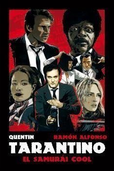 Quentin Tarantino : el samurái cool - Alonso Ruiz, Ramón