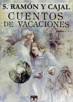 Cuentos de vacaciones - Ramón Y Cajal, Santiago