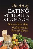 THE ART OF EATING WITHOUT A STOMACH