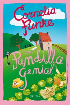 Una pandilla genial. Las gallinas locas - Funke, Cornelia Caroline; Alonso, María