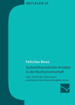 Systemtheoretische Ansätze in der Buchwissenschaft (eBook, ePUB) - Boos, Felicitas