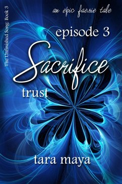 Sacrifice - Trust (Book 3-Episode 3) (eBook, ePUB) - Maya, Tara