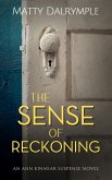 The Sense of Reckoning (The Ann Kinnear Suspense Novels, #2) (eBook, ePUB) The Sense of Reckoning (The Ann Kinnear Suspense Novels, #2) (eBook, ePUB)
