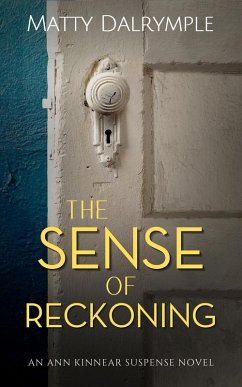 Cover The Sense of Reckoning (The Ann Kinnear Suspense Novels, #2) (eBook, ePUB)