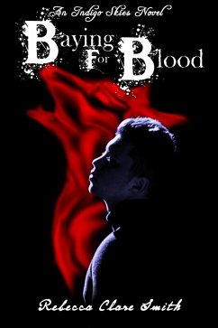 Baying For Blood (Indigo Skies, #2) (eBook, ePUB) - Smith, Rebecca Clare