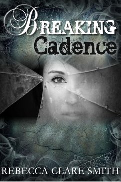 Breaking Cadence (Survival Trilogy, #1) (eBook, ePUB) - Smith, Rebecca Clare