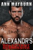 Alexandr's Reluctant Submissive (Submissive's Wish, #4) (eBook, ePUB)