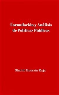 Formulación Y Análisis De Políticas Públicas (eBook, ePUB) - Hussain Raja, Shahid