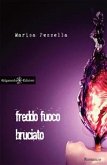 Freddo fuoco bruciato (eBook, ePUB)