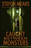 Caught Between Monsters (Edge of Humanity, #1) (eBook, ePUB)