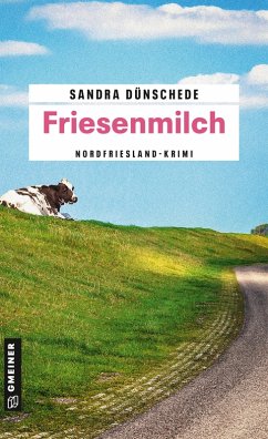 Friesenmilch / Dirk Thamsen Bd.5 (eBook, PDF) - Dünschede, Sandra