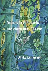 Sasaella Pimperlott und die Grüne Neune