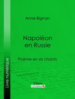 Napoléon en Russie (eBook, ePUB) - Bignan, Anne; Ligaran