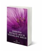 Befreie mich, versklave mich
