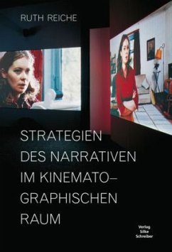 Strategien des Narrativen im kinematographischen Raum - Reiche, Ruth