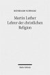 Martin Luther - Lehrer der christlichen... - Bild 1