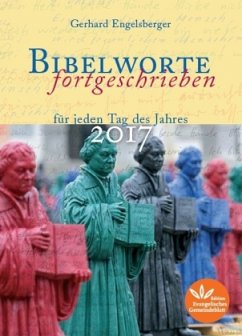 Bibelworte fortgeschrieben 2017 - Engelsberger, Gerhard