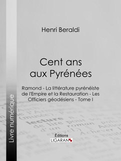 Cent ans aux Pyrénées (eBook, ePUB) - Beraldi, Henri