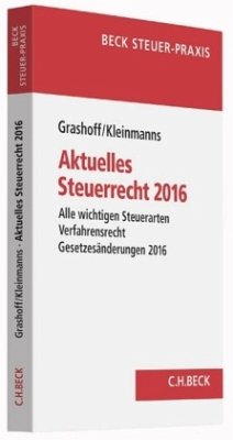 Aktuelles Steuerrecht 2016 - Grashoff, Dietrich; Kleinmanns, Florian