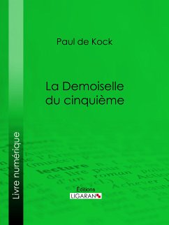 La Demoiselle du cinquième (eBook, ePUB) - De Kock, Paul; Ligaran