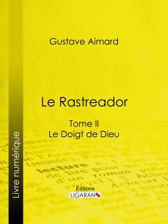 Le Rastreador (eBook, ePUB) - Ligaran; Aimard, Gustave