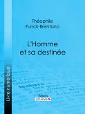 L'Homme et sa destinée (eBook, ePUB)