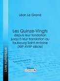 Les Quinze-Vingts depuis leur fondation jusqu'à leur translation au faubourg Saint-Antoine (XIIIe-XVIIIe siècle) (eBook, ePUB)