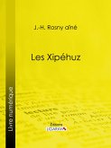 Les Xipéhuz (eBook, ePUB)