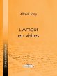 L'Amour en visites (eBook, ePUB) - Bild 1
