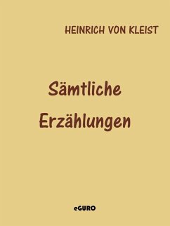 Sämtliche Erzählungen (eBook, ePUB) - Kleist, Heinrich Von