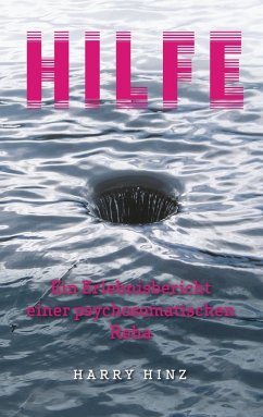 Hilfe. Ein Erlebnisbericht einer psychosomatischen Reha (eBook, ePUB) von  Harry Hinz - Portofrei bei bücher.de