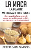 La maca - La plante médicinale des Incas (eBook, ePUB)