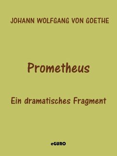 Prometheus (eBook, ePUB) - Goethe, Johann Wolfgang von
