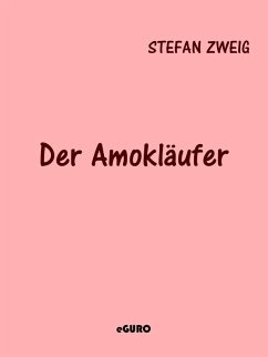 Der Amokläufer (eBook, ePUB) - Zweig, Stefan