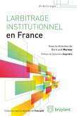 L'arbitrage institutionnel en France (eBook, ePUB)