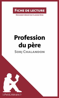 Profession du père de Sorj Chalandon (Fiche de lecture) (eBook, ePUB) - lePetitLitteraire; Spies, Clarisse