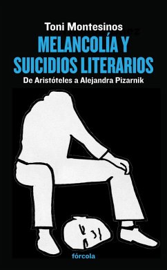 Melancolía y suicidios literarios (eBook, ePUB) - Montesinos, Toni