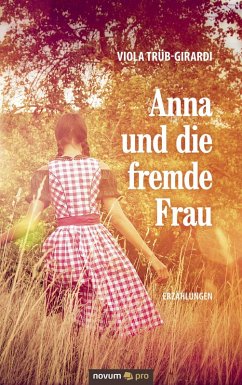 Anna und die fremde Frau (eBook, ePUB) - Trüb-Girardi, Viola